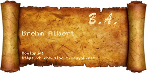 Brehm Albert névjegykártya